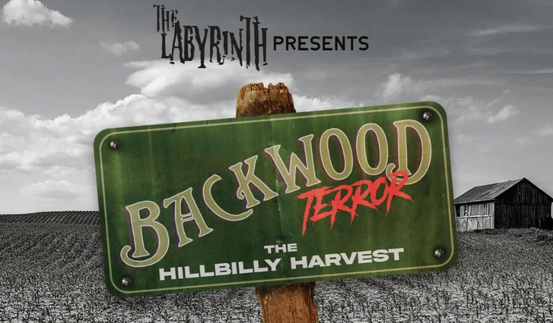 The Labyrinth - Backwood Terror, The Hillbilly Harvest